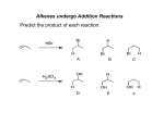 Alkenes undergo Addition Reactions Predict the product of each