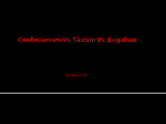 Confucianism Vs. Taoism Vs. Legalism