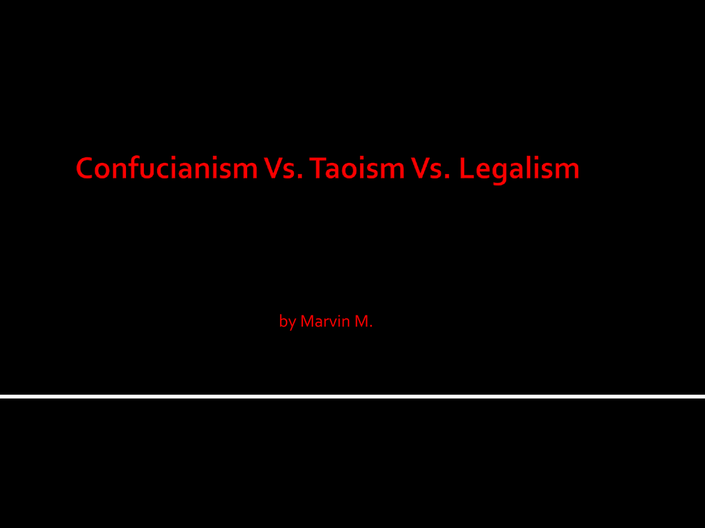 Confucianism Vs Taoism Vs Legalism