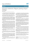 3D world in orthodontics: Diagnosis, planning and great