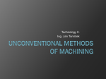 NON-CONVENTIONAL METHODS OF MACHINING