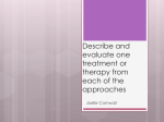 Describe and evaluate one treatment or therapy from each of the