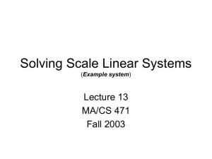 Solving Large Scale Linear Systems (in parallel)