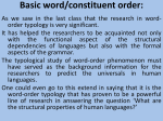 Basic word/constituent order: Source: Source: Whaley, Comrie and