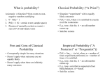 What is probability? Classical Probability (“A Priori”) Pros and Cons