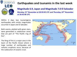 Magnitude 6.9, Japan and Magnitude 7.0 El Salvador Monday, 21 st