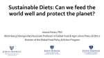 Sustainable Diets: Can we feed the world well and protect the planet?