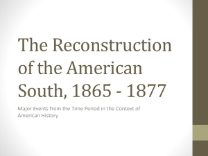 The Reconstruction of the American South, 1865 - 1877 - fchs