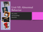 Unit XII: Abnormal Behavior