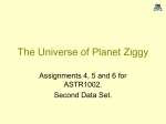 The Universe of Planet Ziggy