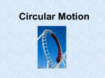 Circular Motion Circular Motion