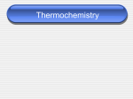 Thermochemistry - Ms. King`s chemistry class