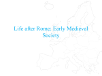 Life after Rome: Early Medieval Society - Jerry Serrano