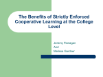 The Benefits of Strictly Enforced Cooperative Learning at the