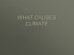 WHAT CAUSES CLIMATE