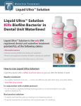 Liquid Ultra™ Solution Kills Biofilm Bacteria1 in Dental Unit