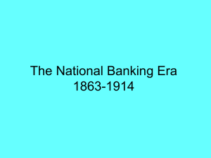 Lecture: 12 The National Banking System