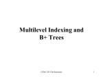 Multilevel Indexing and B+ Trees