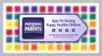 Apps For Raising Happy, Healthy Children