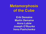 Metamorphosis of the Cube