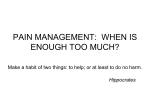 pain management: when is enough too much?