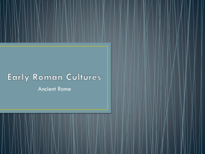 Early Roman Cultures - Miss Burnett`s 6th grade Classroom