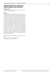 Pigment dispersion syndrome with possible visual field loss