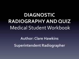 DIAGNOSTIC RADIOGRAPHY AND QUIZ Medical Student Workbook