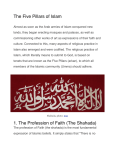 The Five Pillars of Islam 1. The Profession of Faith (The Shahada)