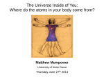 The Universe Inside of You: Where do the atoms in your body come