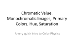 Chromatic Value, Monochromatic images, Primary