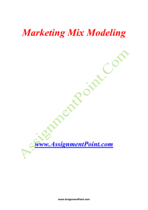 Marketing Mix Modeling www.AssignmentPoint.com Marketing mix