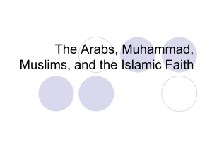 The Arabs, Muhammad, Muslims, and the Islamic Faith