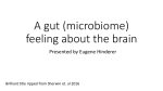 A gut (microbiome) feeling about the brain