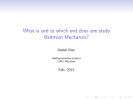 What is and to which end does one study Bohmian Mechanics?