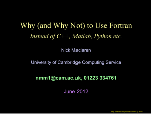 Why (and Why Not) to Use Fortran - Instead of C++, Matlab, Python