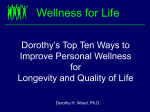 Dorothy`s Top Ten Ways to Improve Personal Wellness for Longevity