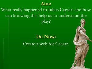 Aim: Why is Shakespeare`s Julius Caesar a tragedy?
