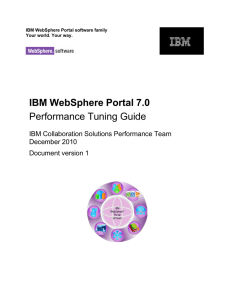 WebSphere Portal 7 Tuning guide. - IBM developerWorks