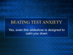 PowerPoint Presentation - BEATING TEST ANXIETY