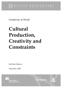 Cultural Production, Creativity and Constraints