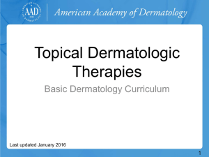 Topical Dermatologic Therapies - American Academy of Dermatology