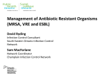 Management of Antibiotic Resistant Organisms (MRSA, VRE and