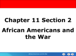 Chapter 11 Section 2 African Americans and the War
