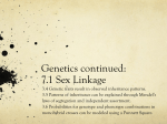 Genetics continued: 7.1 Sex Linkage