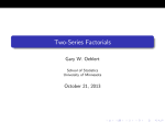 Two-Series Factorials - School of Statistics