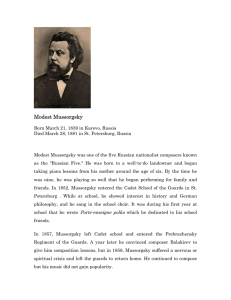 Modest Mussorgsky Born March 21, 1839 in Karevo, Russia Died