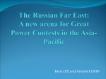 The Russian Far East: A new arena for Great Power Contests in the