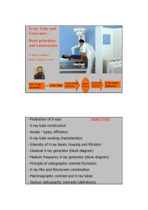 X-ray Tube and Generator – Basic principles and construction