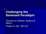 Challenging the Dominant Paradigm: